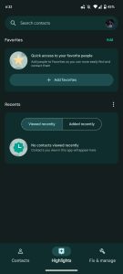 در کنار تبهای «Contacts» و «Fix & Manage» در نوار پایینی Material You در برنامه Google Contacts، اکنون تب جدید «Highlight» نیز اضافه خواهد شد.