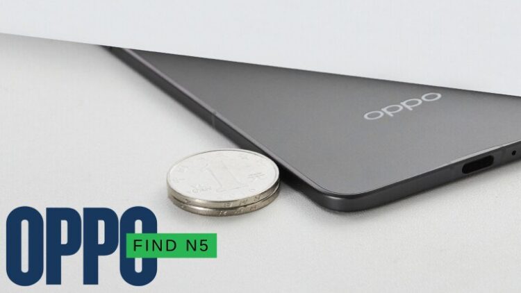 OPPO Find N5 دارای چین‌خوردگی نمایشگر بسیار کمتری است