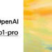 رونمایی OpenAI از مدل هوش مصنوعی o1-pro با هزینه‌ای ۱۰ برابر مدل استاندارد