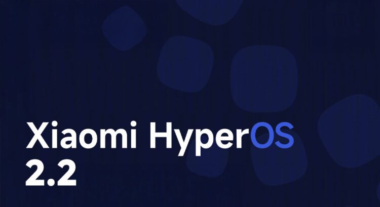 عرضه نهایی HyperOS 2.2 برای ۹ گوشی پرچم‌دار شیائومی