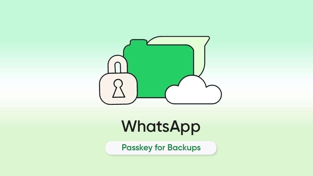 WhatsApp use passkeys to secure your backups