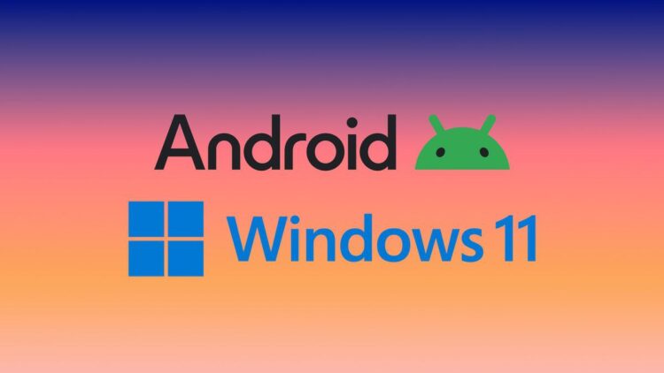 لوگوهای اندروید و ویندوز ۱۱ با متن‌های "Android" (سیاه) و "Windows 11" (آبی) در یک پس‌زمینه با گرادیانت رنگارنگ.