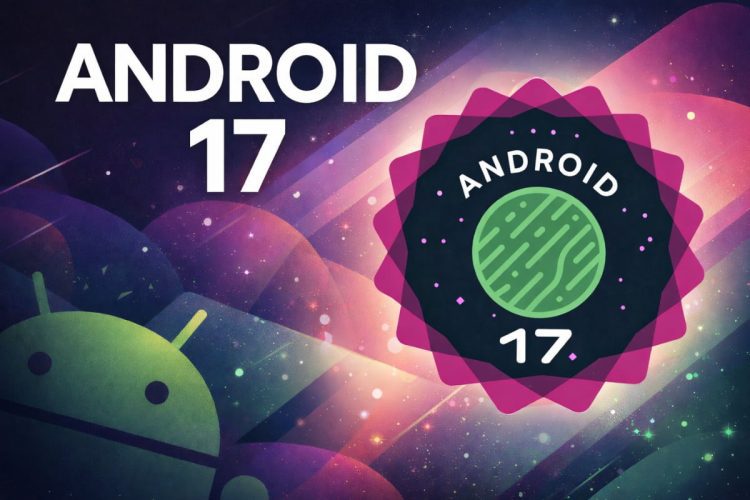 پوستر گرافیکی Android 17 با پسزمینه فضایی و گرادیان بنفش و صورتی؛ متن ANDROID 17 در سمت چپ و نشان دایرهای نسخه ۱۷ با لوگوی اندروید در مرکز، مرتبط با معرفی اندروید ۱۷ بتا