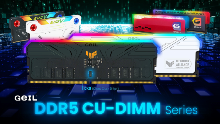 عرضه حافظه‌های جدید CUDIMM DDR5 با سرعت ۹۲۰۰ MT/s توسط شرکت GeIL