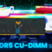 عرضه حافظه‌های جدید CUDIMM DDR5 با سرعت ۹۲۰۰ MT/s توسط شرکت GeIL