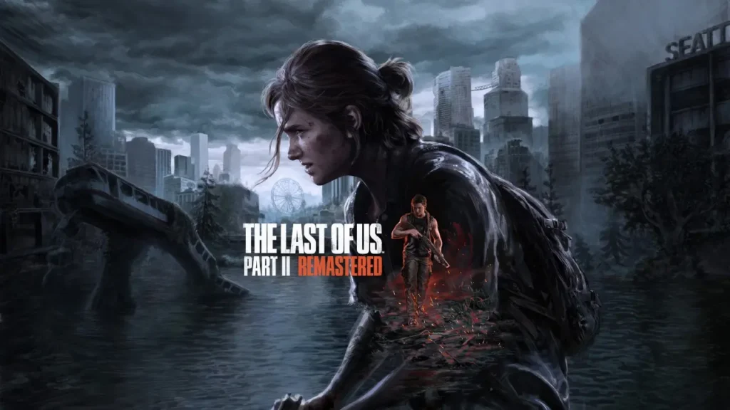 بازی کامپیوتری The Last of Us Part II: Remastered