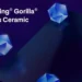 گوریلا گلس سرامیکی جدید کورنینگ، مقاوم‌تر از همیشه به بازار می‌آید