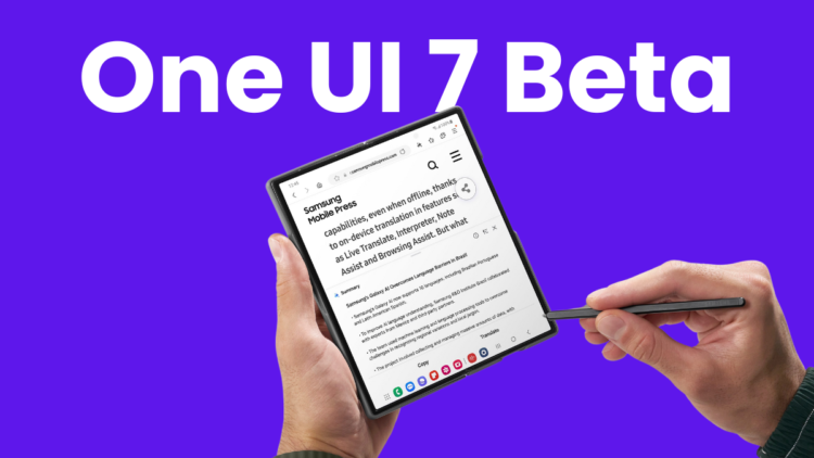 به‌روزرسانی بتای One UI 7 برای Galaxy Z Fold 6 و Flip 6 منتشر شد