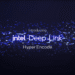 اینتل در سکوت خبری به توسعه فناوری Deep Link پایان داد