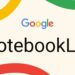 گوگل NotebookLM را با قابلیت‌های جدید صوتی و تصویری به‌روزرسانی کرد