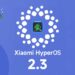 آغاز انتشار جهانی به‌روزرسانی پایدار HyperOS 2.3 مبتنی بر Android 16 توسط شیائومی