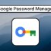 اپلیکیشن Google Password Manager