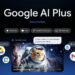 گوگل اشتراک ارزانقیمت AI Plus را برای بازارهای نوظهور معرفی کرد