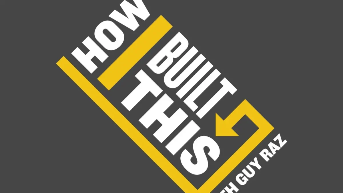 How I Built This (by NPR)؛ گفتوگو با کارآفرینان بزرگ فناوری
