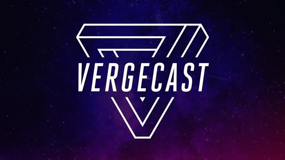 The Vergecast؛ گفتگوهای تحلیلی درباره رسانه و فناوری مصرفی