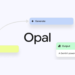 گوگل اپلیکیشن هوش مصنوعی Opal را در ۱۵ کشور جدید عرضه کرد