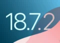 اپل نسخه iOS 18.7.2 را با اصلاحات امنیتی منتشر کرد