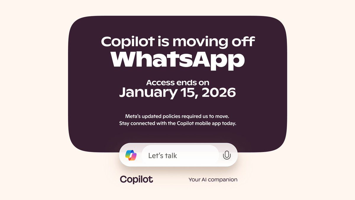 یک اعلان از مایکروسافت با عنوان "Copilot is moving off WhatsApp" که اعلام می‌کند دسترسی به ربات Copilot از طریق واتساپ در ۱۵ ژانویه ۲۰۲۶ به پایان می‌رسد.