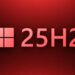 لوگوی ویندوز در کنار متن "25H2" در پس‌زمینه قرمز (مرتبط با خبر آپدیت ویندوز).