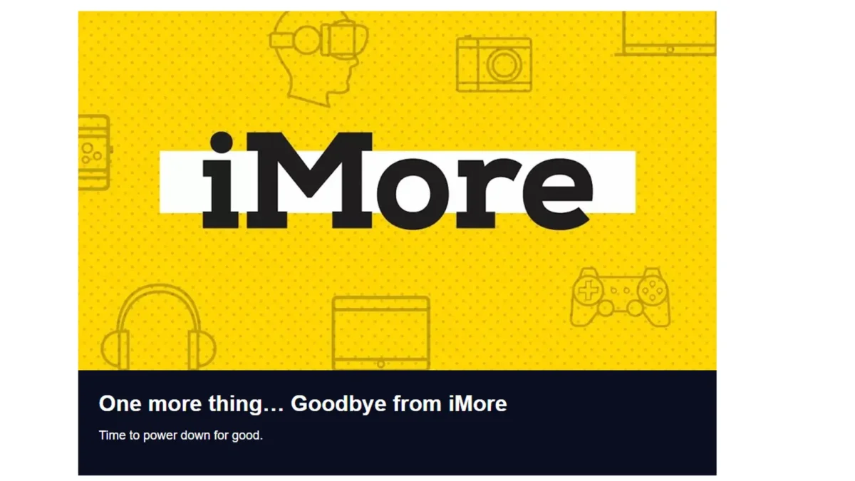 طرح گرافیکی با لوگوی وب‌سایت iMore و متن «خداحافظی از iMore؛ زمان خاموش کردن همیشگی فرا رسیده است».