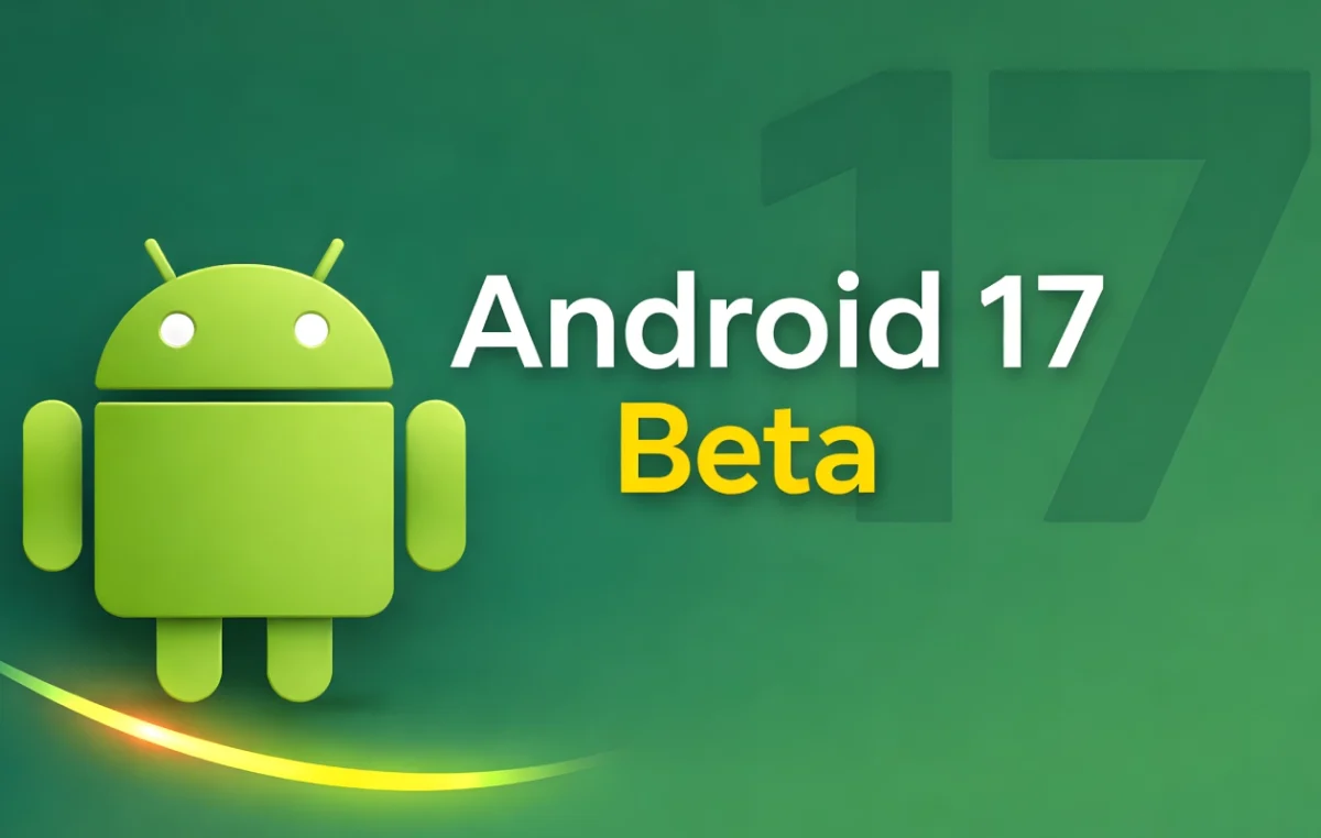 لوگوی ربات اندروید در کنار متن "Android 17 Beta" با پس‌زمینه سبز.