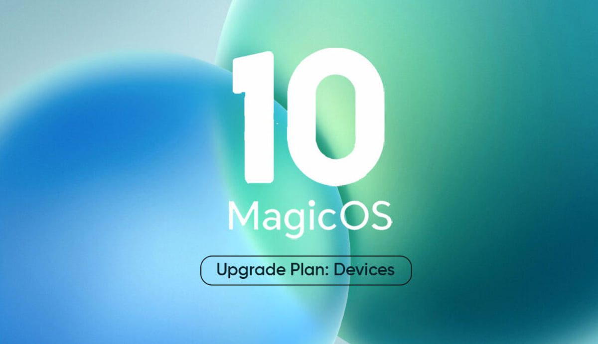 بنر رسمی MagicOS 10 با پسزمینه گرادیانی سبز و آبی، نمایش عدد 10 و نام MagicOS در مرکز تصویر بههمراه عبارت Upgrade Plan: Devices که به برنامه ارتقای دستگاهها به نسخه جدید سیستمعامل اشاره دارد.