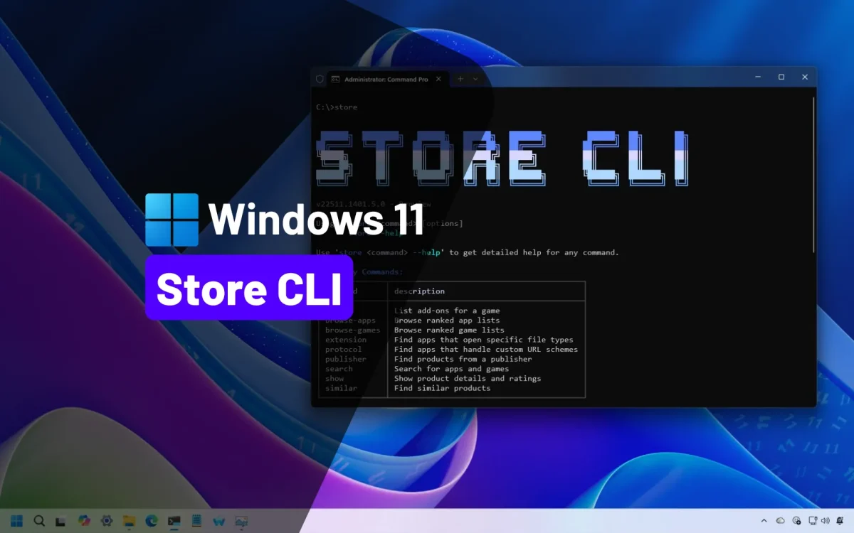 تصویر تبلیغاتی ویندوز ۱۱ که یک پنجره ترمینال باز با ابزار Store CLI را روی پس‌زمینه گرافیکی ویندوز نشان می‌دهد.