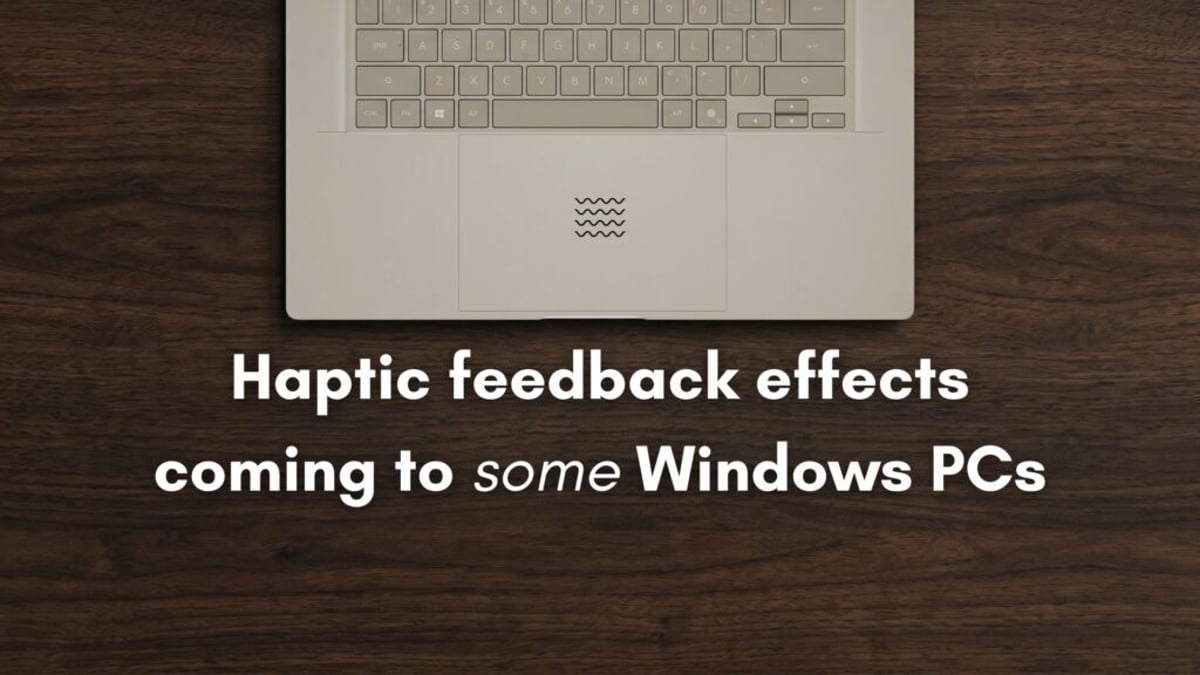 قابلیت بازخورد لمسی به پنجرهها و برخی تنظیمات ویندوز ۱۱ اضافه شد
