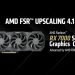 فناوری وضوح تصویر FSR 4.1 شرکت AMD برای GPUهای قدیمی عرضه می‌ شود