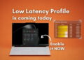 قابلیت جدید Low Latency Profile مکث رابط ویندوز ۱۱ را کاهش می‌ دهد