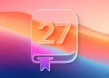 اپل سیستم‌عامل iOS 27 را با ویژگی‌های جدید معرفی می‌ کند