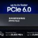 بنر معرفی اساسدی سامسونگ PM1763 با رابط PCIe 6.0 که ادعا میکند تا ۲ برابر سریعتر است و سرعت خواندن ترتیبی تا ۲۸,۴۰۰ مگابایت بر ثانیه و سرعت نوشتن ترتیبی تا ۲۱,۰۰۰ مگابایت بر ثانیه را ارائه میدهد