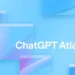 مرورگر ChatGPT Atlas از نهم اوت غیرفعال می شود