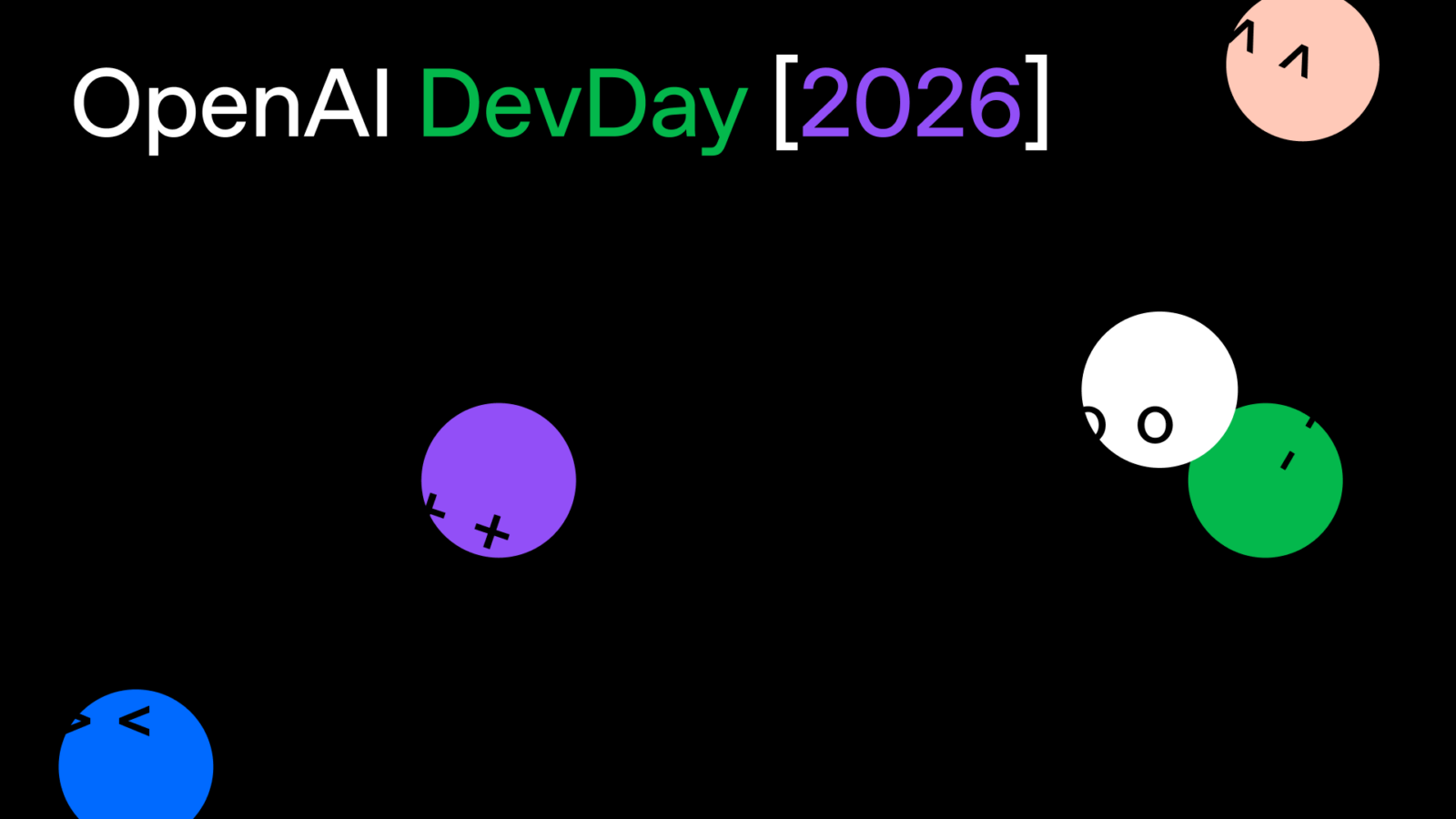پوستر گرافیکی رسمی رویداد OpenAI DevDay 2026 با پسزمینه مشکی، فونت مینیمال و دایرههای رنگی دارای نمادهای چهره.