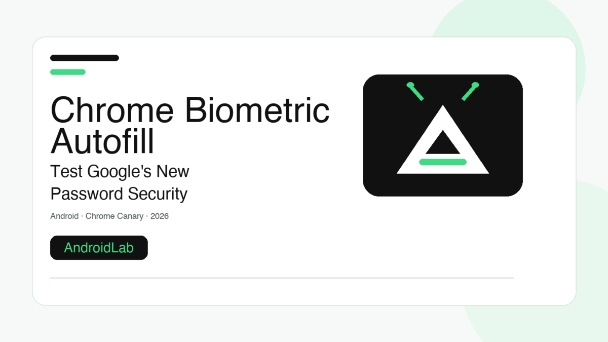 قابلیت Biometric reauth for password filling در کروم اندروید