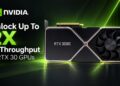 ابزار GPU Unlock توان پردازش کارت RTX 30 انویدیا را افزایش می‌ دهد