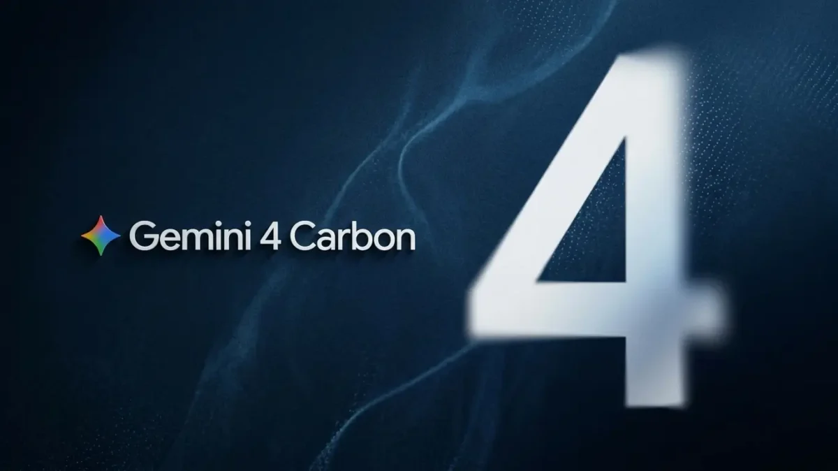 مدل هوش مصنوعی Gemini 4 Carbon گوگل در آزمایش‌های اولیه