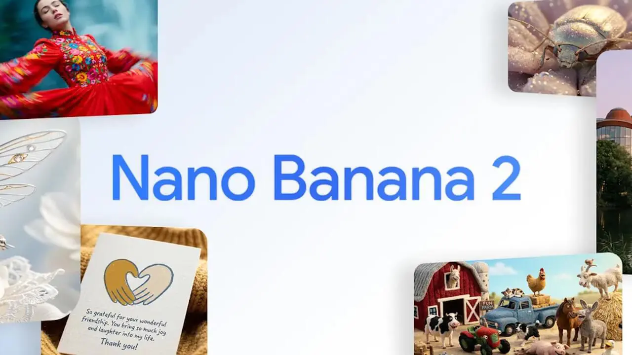 تصویر تبلیغاتی مدل Nano Banana 2 با متن آبی رنگ در مرکز پس‌زمینه‌ی سفید، که در اطراف آن چند تصویر نمونه‌ی تولیدشده با هوش مصنوعی دیده می‌شود؛ از جمله زنی با پیراهن قرمز گلدار، حشره‌ای روی گل، کارت تشکر با نقاشی دستان قلب‌شکل، و صحنه‌ی مزرعه با حیوانات کارتونی و تراکتور